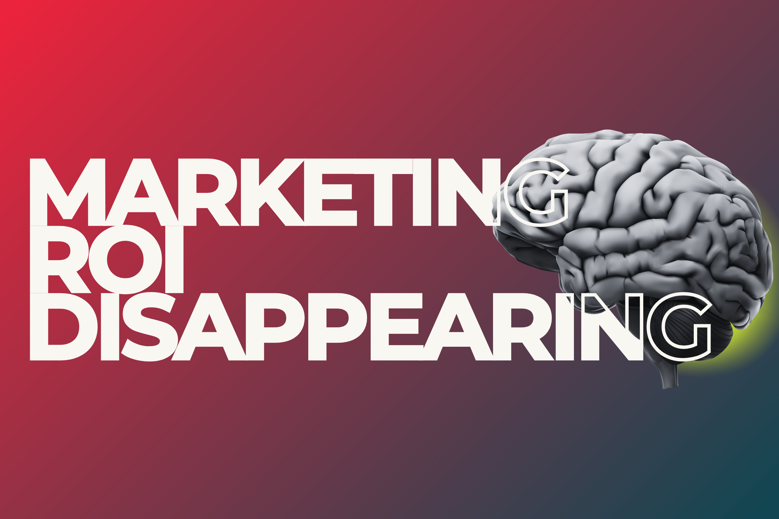 Marketing ROI Disappearing