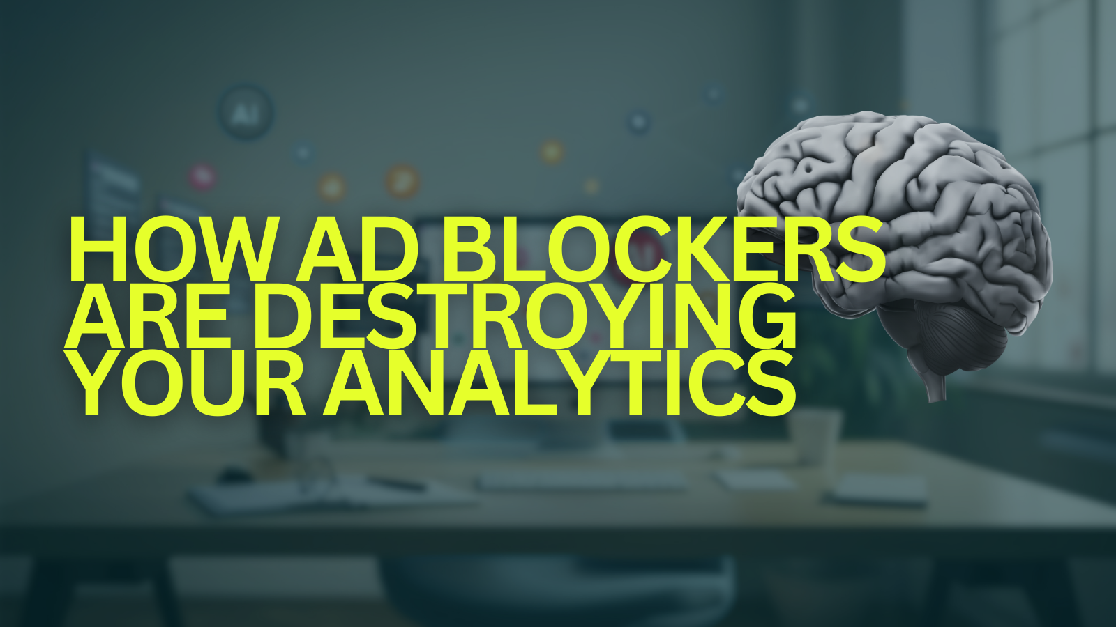 How Ad Blockers Are Destroying Your Analytics