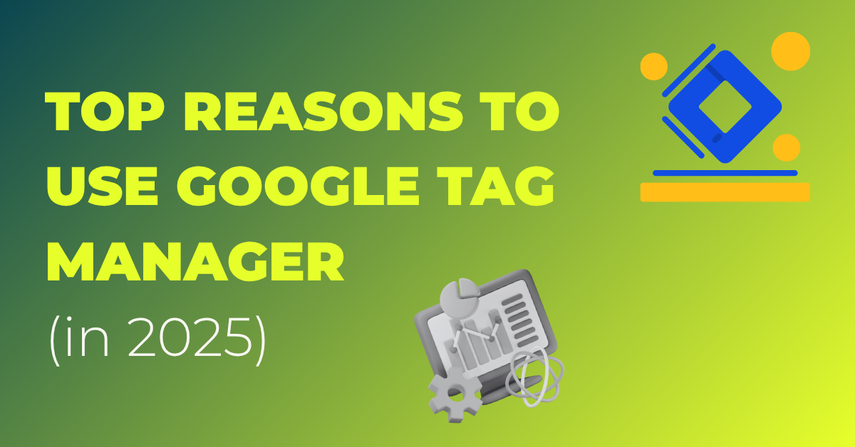 Google Tag Manager (in 2025)
